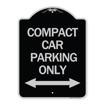 Signmission Compact Car Parking Only With Bidirectional Arrow Heavy-Gauge Aluminum Architectural Sign A-DES-BS-1824-24253